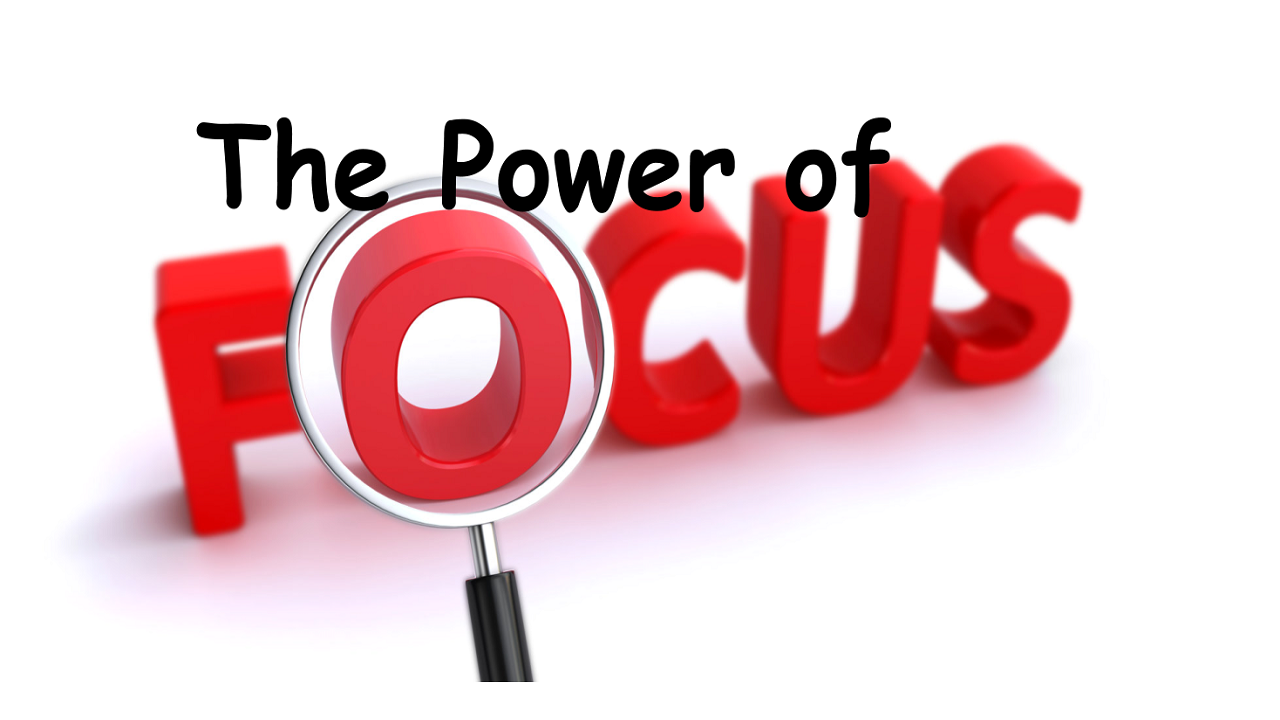 #2 - The Power Of Focus