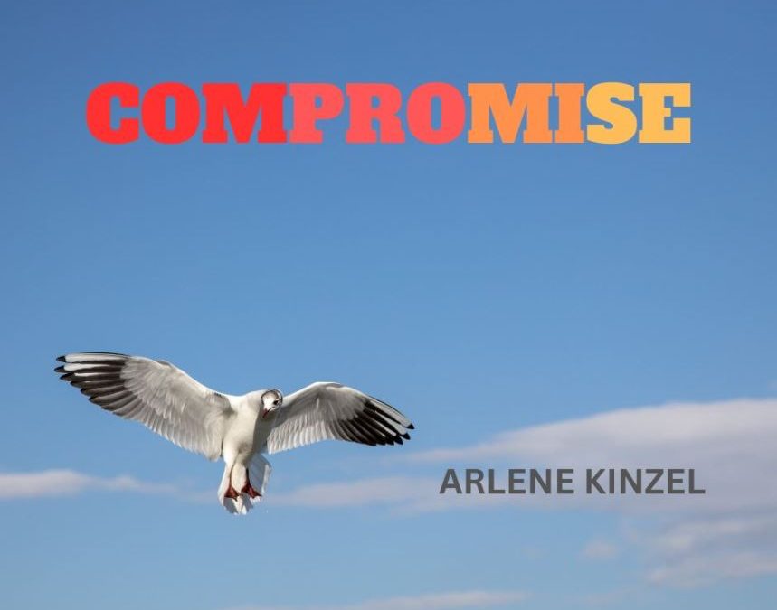 COMPROMISE II | ARLENE KINZEL | JULY 16TH, 2023