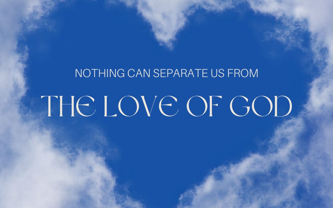 NOTHING CAN SEPARATE US FROM THE LOVE OF GOD | September 8th, 2024 | TYMEN KINZEL